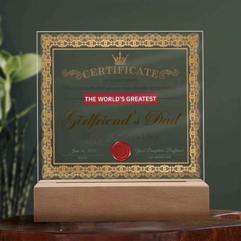 World’s Greatest Girlfriend’s Dad Certificate Acrylic LED Plaque – Funny & Respectful Father’s Day Gift from Daughter’s Boyfriend