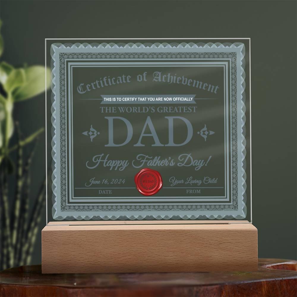 Dad Certificate of Achievement The World's Greatest Dad Happy Father's Day Personalized Acrylic Plaque - Mallard Moon Gift Shop