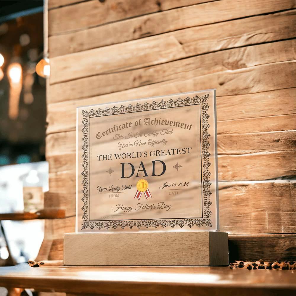 Personalized World's Greatest Dad Certificate – Custom Acrylic Plaque with Name & Date – Birthday, Father’s Day, or Any Occasion
