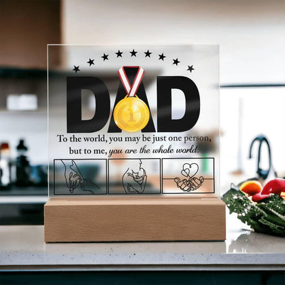 Dad - You Are the World Acrylic Plaque - Mallard Moon Gift Shop