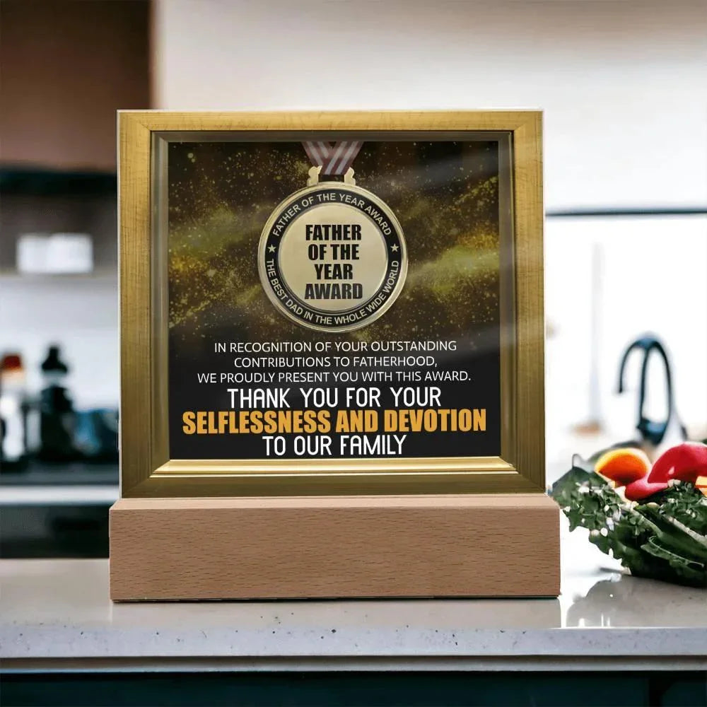 Father of the Year Award Acrylic Plaque with LED Light Base – Funny Best Dad Ever Gift from Kids – Selflessness and Devotion Tribute – Father's Day Display Sign – USB or Battery Option