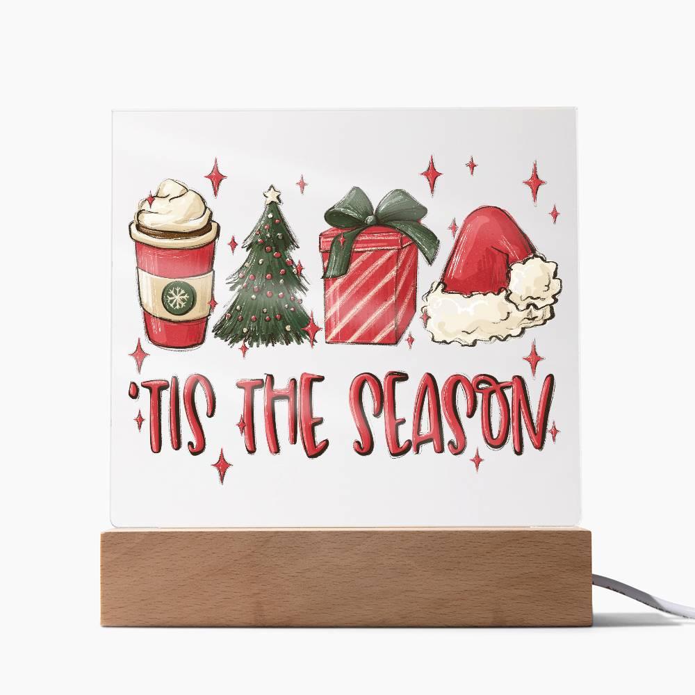 Tis The Season - Christmas Acrylic Plaque with Lighted LED Wooden Base - Mallard Moon Gift Shop