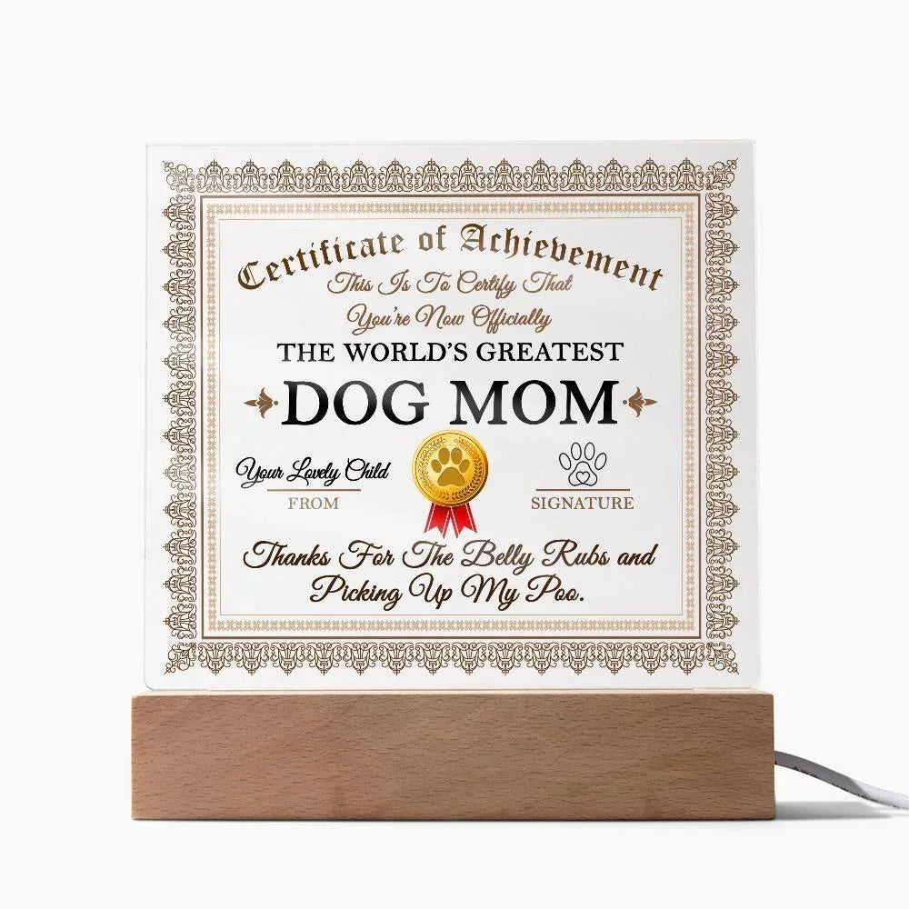 Dog Mom Certificate of Achievement Lighted Acrylic Plaque for Dog Lovers