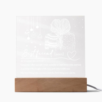 Best Friend - Irreplaceable Person -  Acrylic Square Plaque with LED Wood Base - Mallard Moon Gift Shop