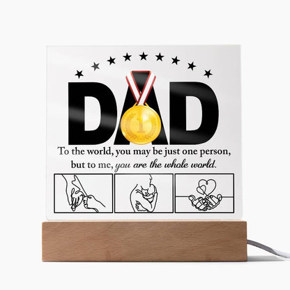 Dad - You Are the World Acrylic Plaque - Mallard Moon Gift Shop