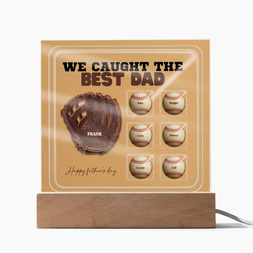 We Caught the Best Dad – Custom Baseball Glove Acrylic Plaque with Kids' Names – Personalized Father's Day Gift with LED Base Option