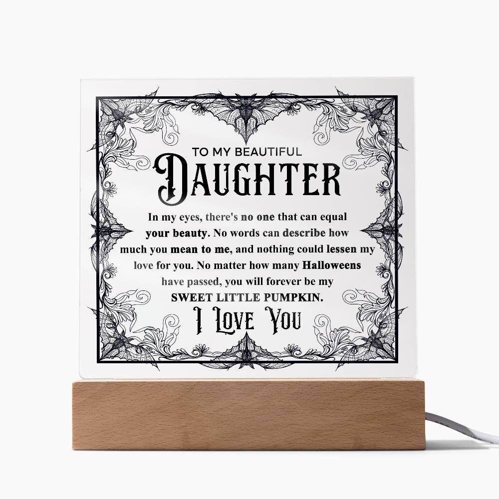 Daughter - Sweet Little Pumpkin Acrylic Square Plaque with Lighted LED Wooden Base - Mallard Moon Gift Shop