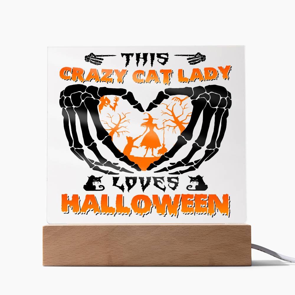 Crazy Cat Lady Loves Halloween Acrylic Plaque Decor - Mallard Moon Gift Shop