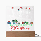 Dead Inside but it's Christmas Acrylic Square Plaque with LED Wooden Base
