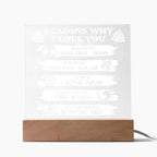 Reasons Why-Everything I Needed-Acryic Acrylic Plaque