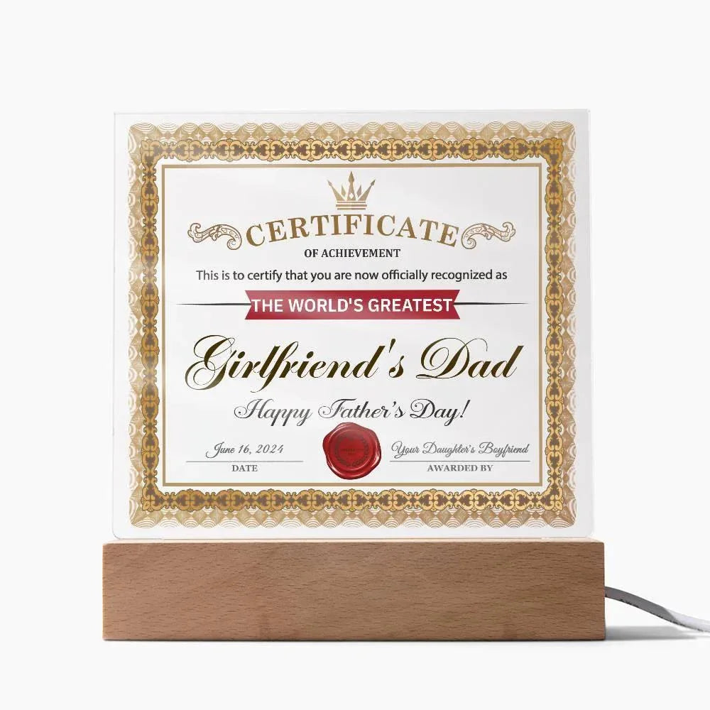 World’s Greatest Girlfriend’s Dad Certificate Acrylic LED Plaque – Funny & Respectful Father’s Day Gift from Daughter’s Boyfriend