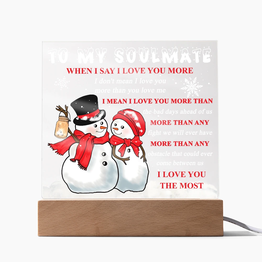 To My Soulmate Acrylic Plaque – Snowman Couple LED Light Gift | “I Love You More” Romantic Christmas Keepsake