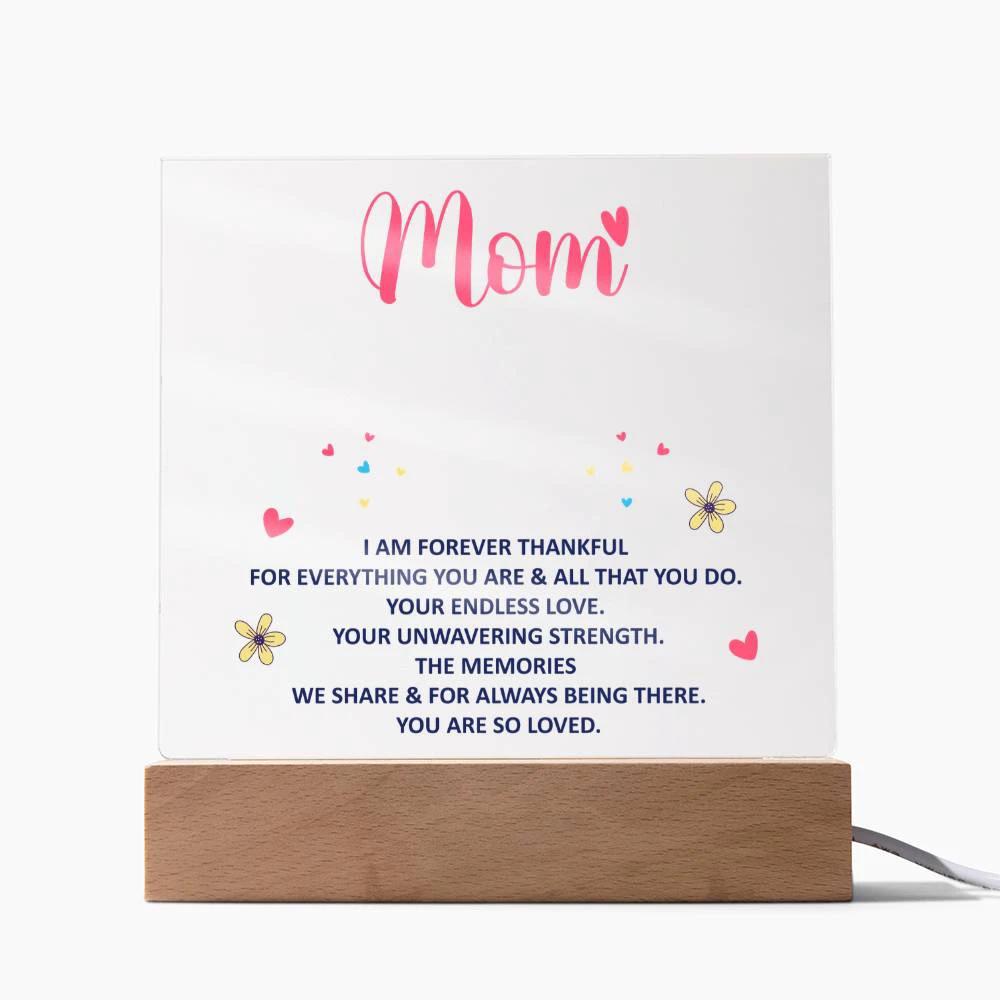 Mom, I am forever thankful Keepsake Acrylic Plaque