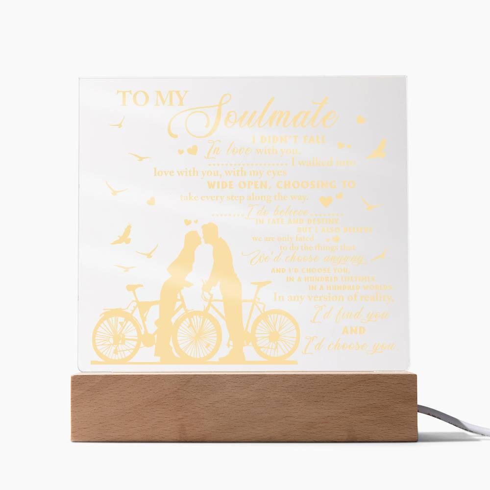 Soulmate - I Believe in Fate And Destiny Acrylic Plaque with Lighted LED Wooden Base - Mallard Moon Gift Shop