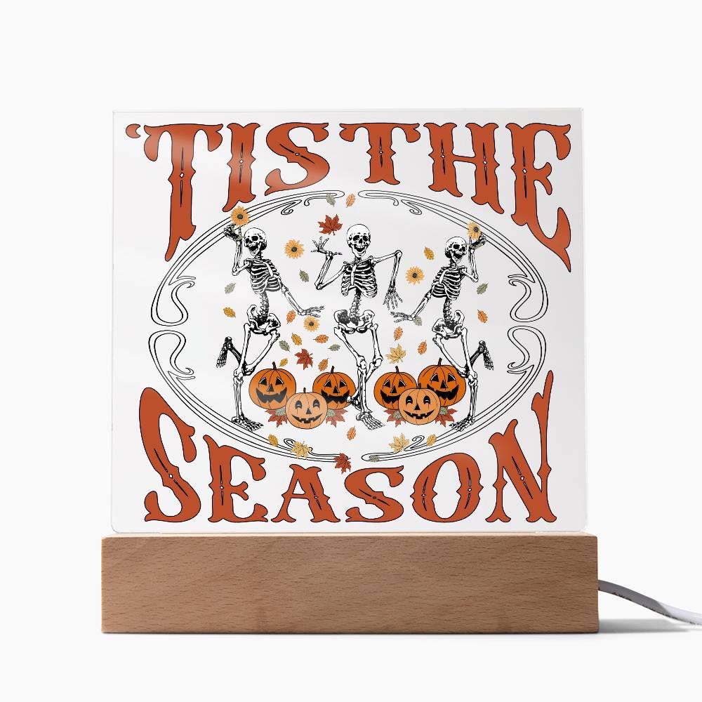 Halloween Decor - Tis The Season Acrylic Square Plaque with LED Wooden Base - Mallard Moon Gift Shop