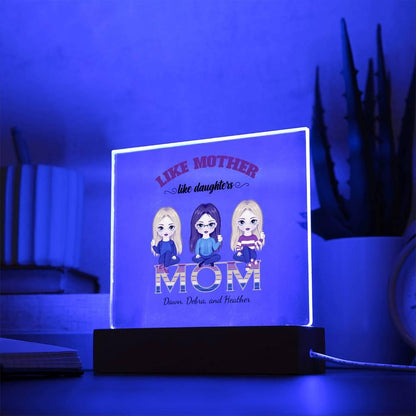 Mom Personalized Acrylic Plaque Like Mother Like Daughter - Mallard Moon Gift Shop