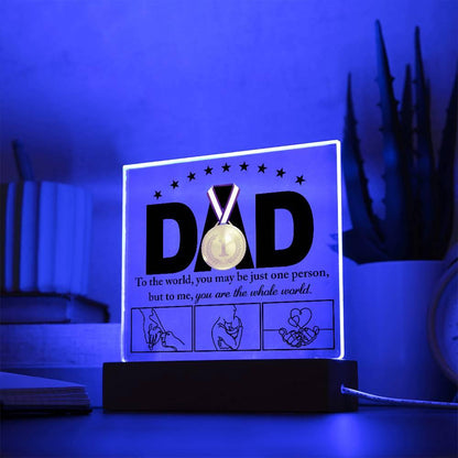 Dad - You Are the World Acrylic Plaque - Mallard Moon Gift Shop