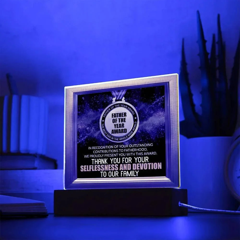 Father of the Year Award Acrylic Plaque with LED Light Base – Funny Best Dad Ever Gift from Kids – Selflessness and Devotion Tribute – Father's Day Display Sign – USB or Battery Option