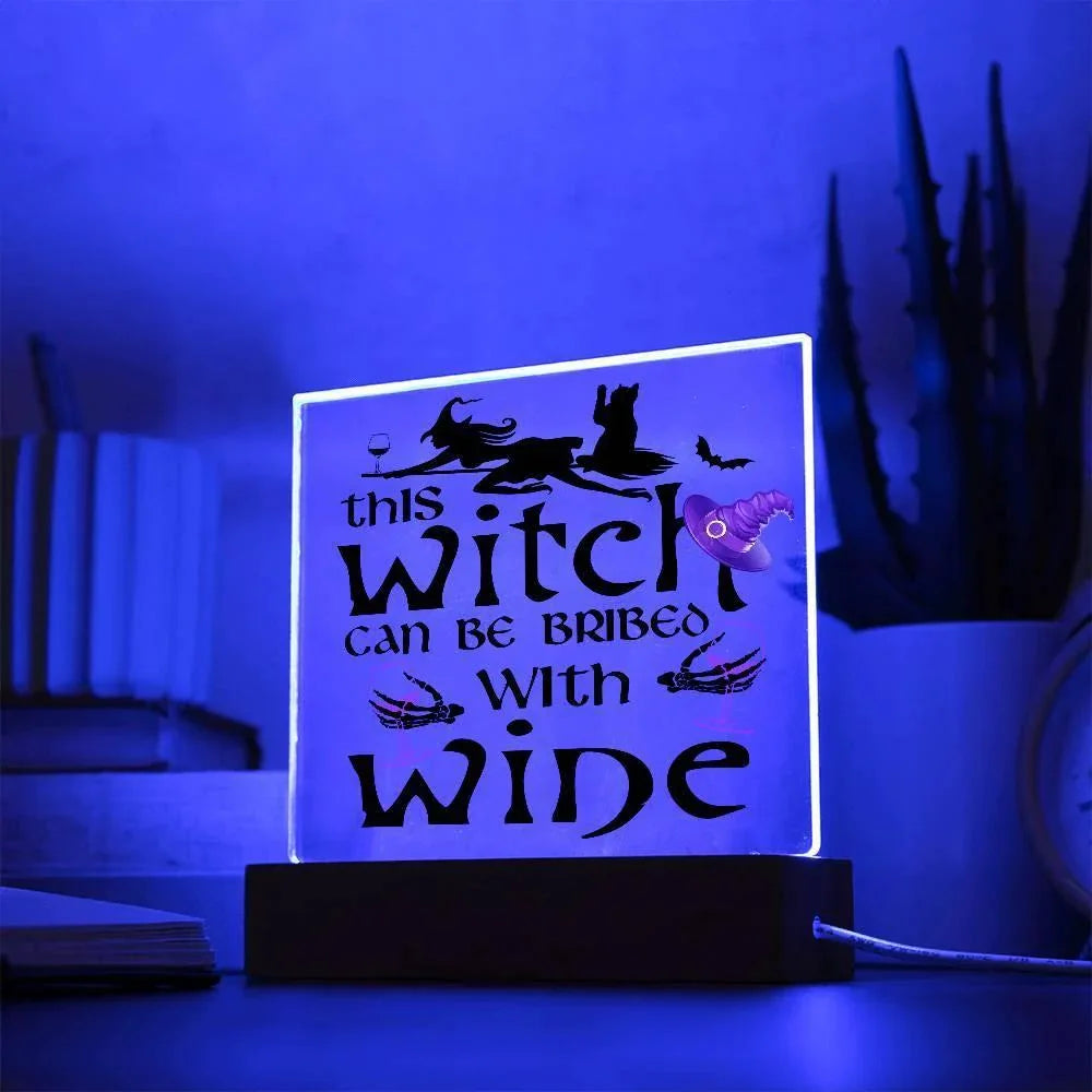 This Witch Can Be Bribed With Wine Halloween Acrylic Square Plaque with LED Wooden Base