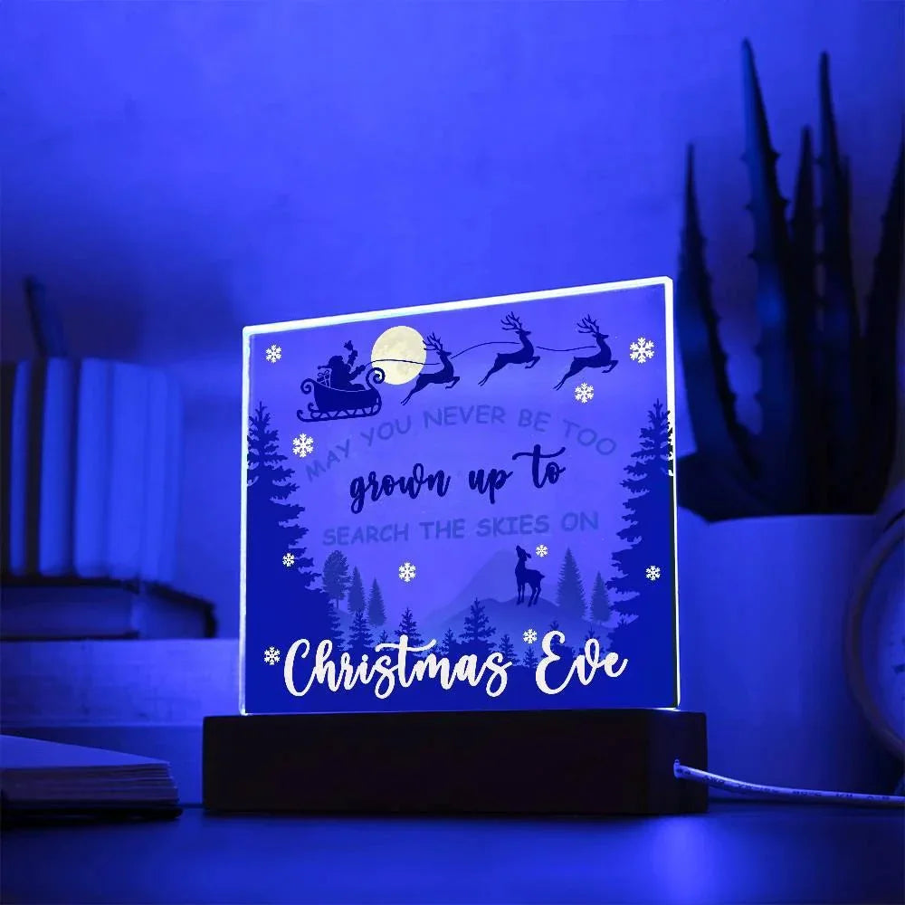 May You Never be too Old to Search the Skies on Christmas Eve Acrylic Plaque with Lighted LED Wooden Base