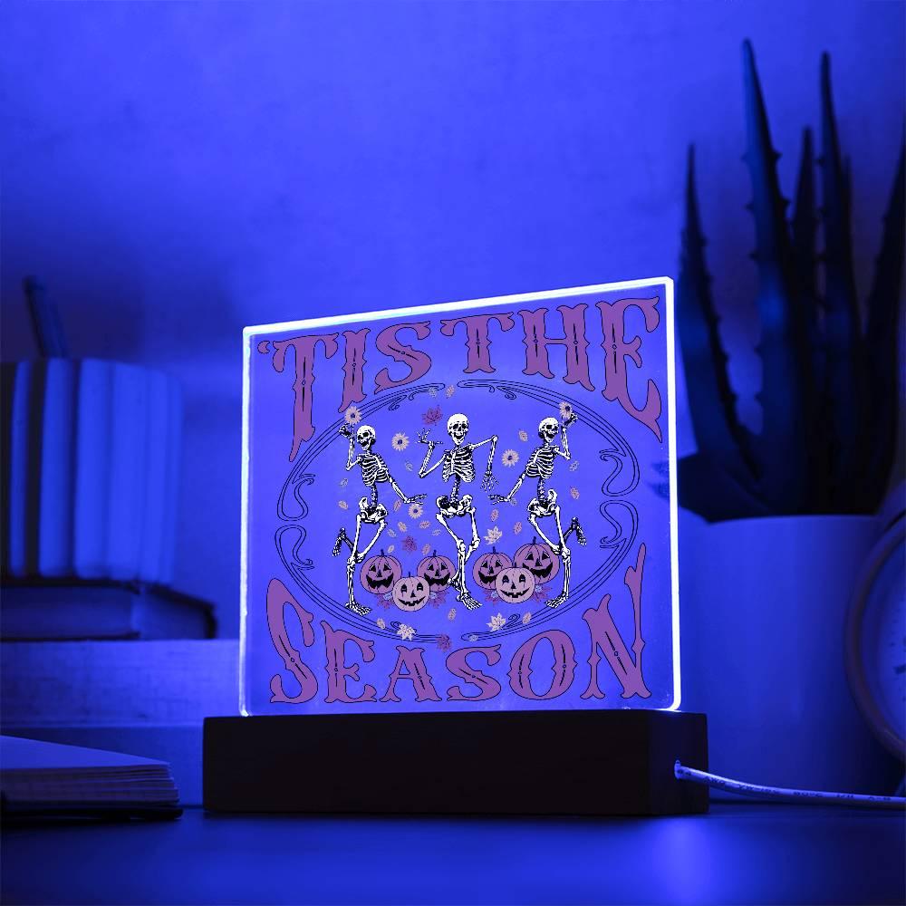 Halloween Decor - Tis The Season Acrylic Square Plaque with LED Wooden Base - Mallard Moon Gift Shop