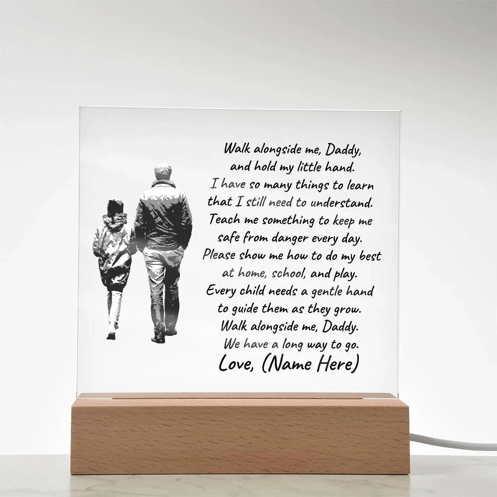 Walk Alongside Me Daddy Personalized Acrylic Plaque