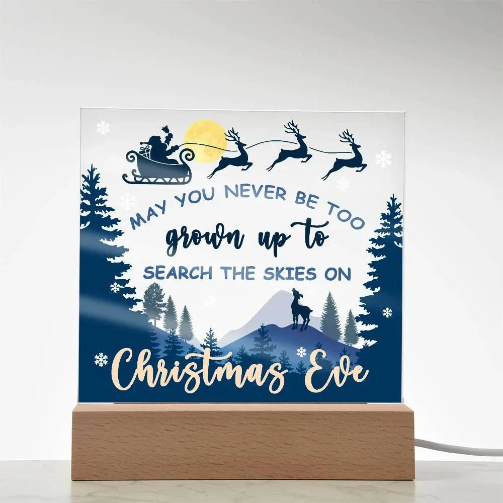 May You Never be too Old to Search the Skies on Christmas Eve Acrylic Plaque with Lighted LED Wooden Base