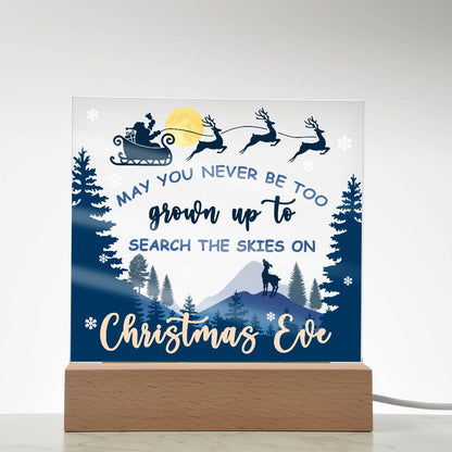 May You Never be too Old to Search the Skies on Christmas Eve Acrylic Plaque with Lighted LED Wooden Base - Mallard Moon Gift Shop