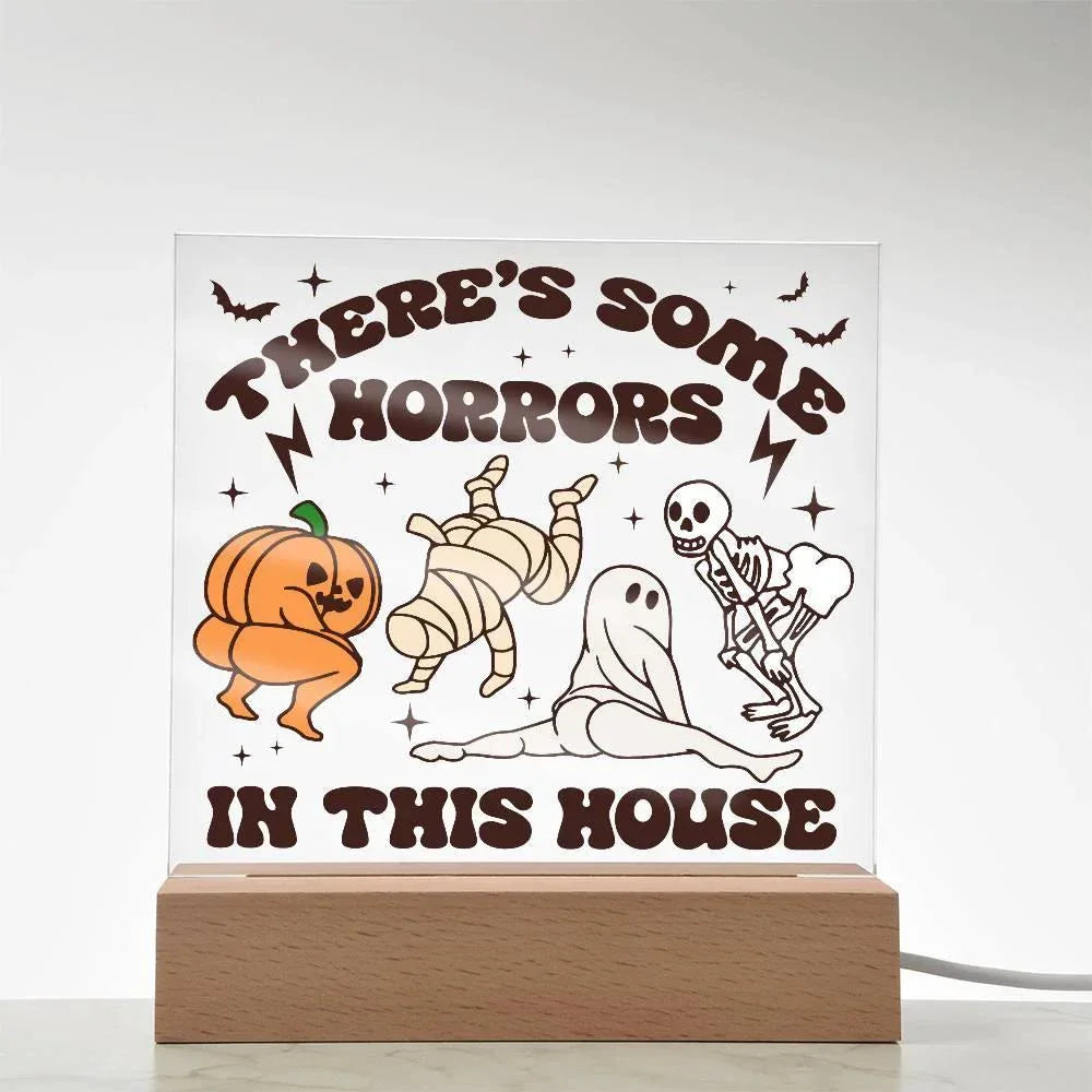 Halloween Decor -There's Some Horrors in This House Acrylic Square Plaque with LED Wooden Base