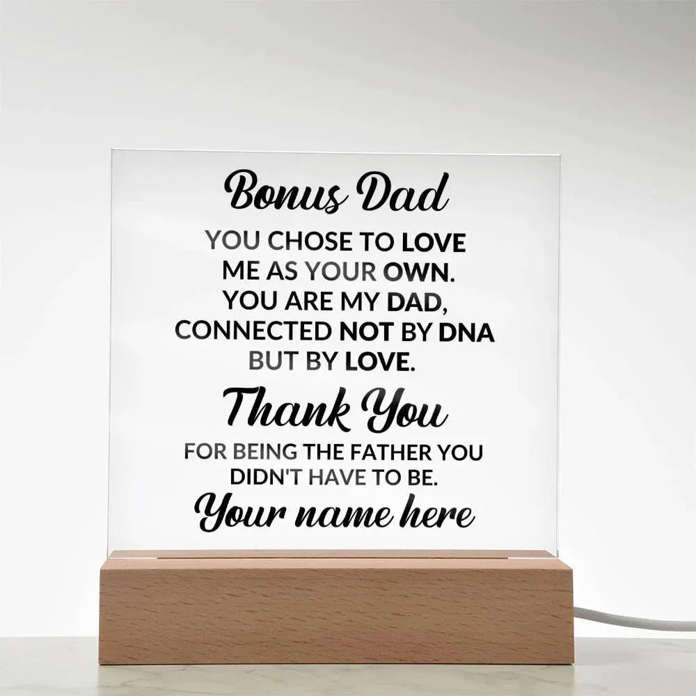 Bonus Dad You Chose to Love Me Personalized Acrylic Square Plaque with LED Wooden Base