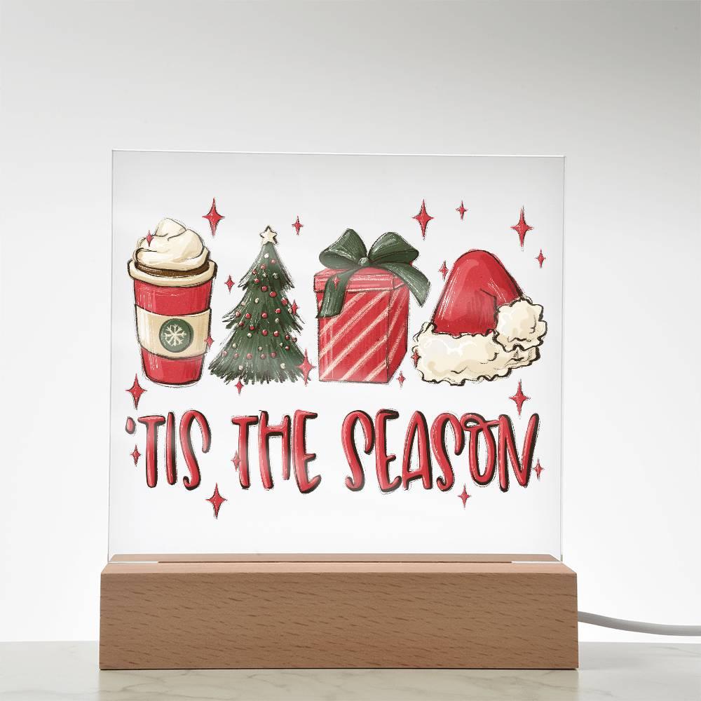 Tis The Season - Christmas Acrylic Plaque with Lighted LED Wooden Base - Mallard Moon Gift Shop