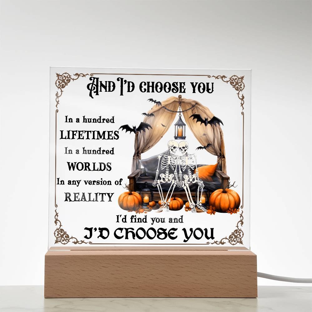 Halloween Decor - I Choose You Acrylic Square Plaque with LED Wooden Base - Mallard Moon Gift Shop