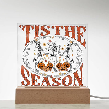 Halloween Decor - Tis The Season Acrylic Square Plaque with LED Wooden Base - Mallard Moon Gift Shop