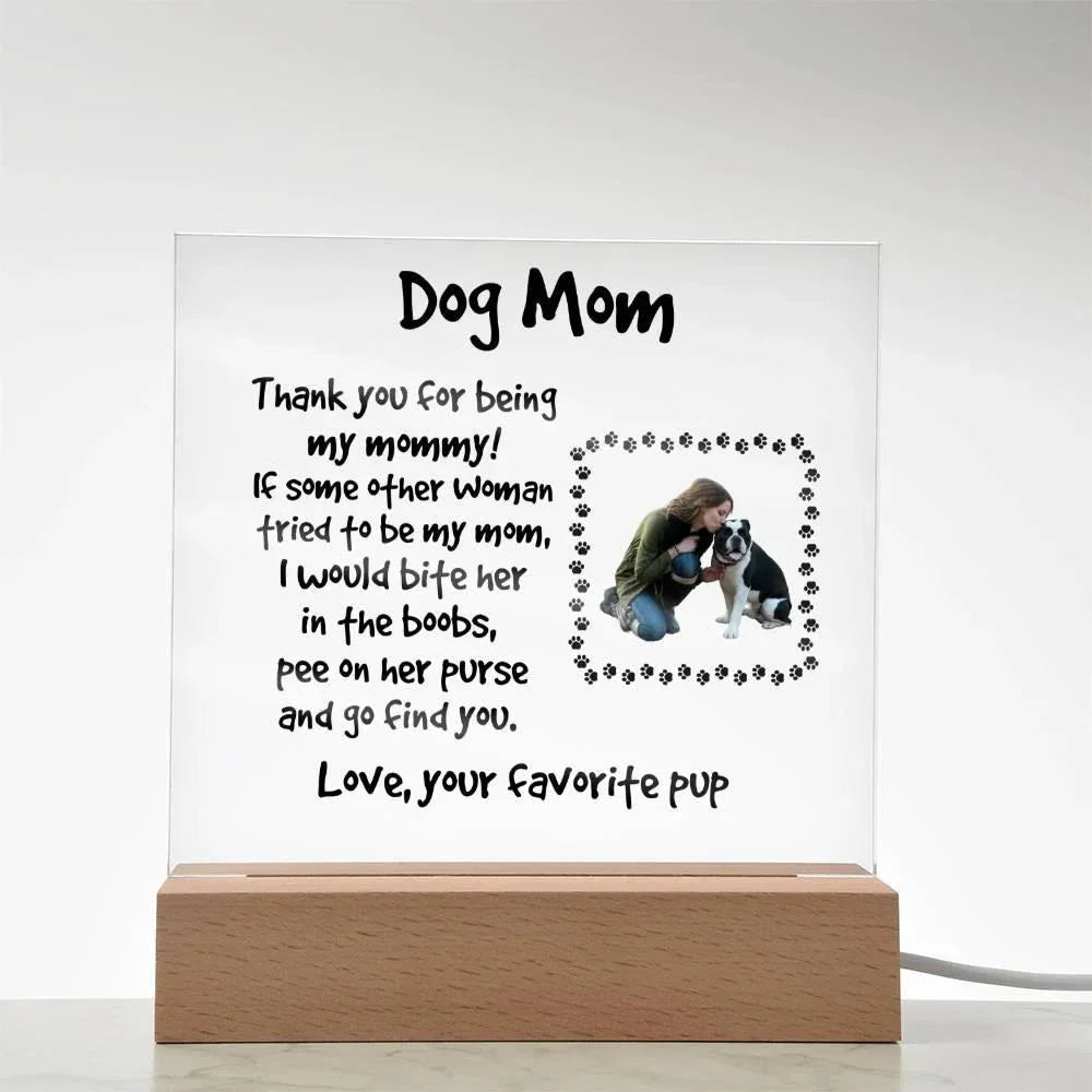 Funny Dog Mom Custom Photo Upload Acrylic Plaque