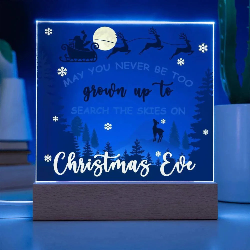 May You Never be too Old to Search the Skies on Christmas Eve Acrylic Plaque with Lighted LED Wooden Base