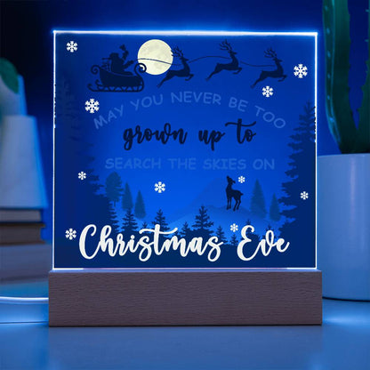 May You Never be too Old to Search the Skies on Christmas Eve Acrylic Plaque with Lighted LED Wooden Base - Mallard Moon Gift Shop