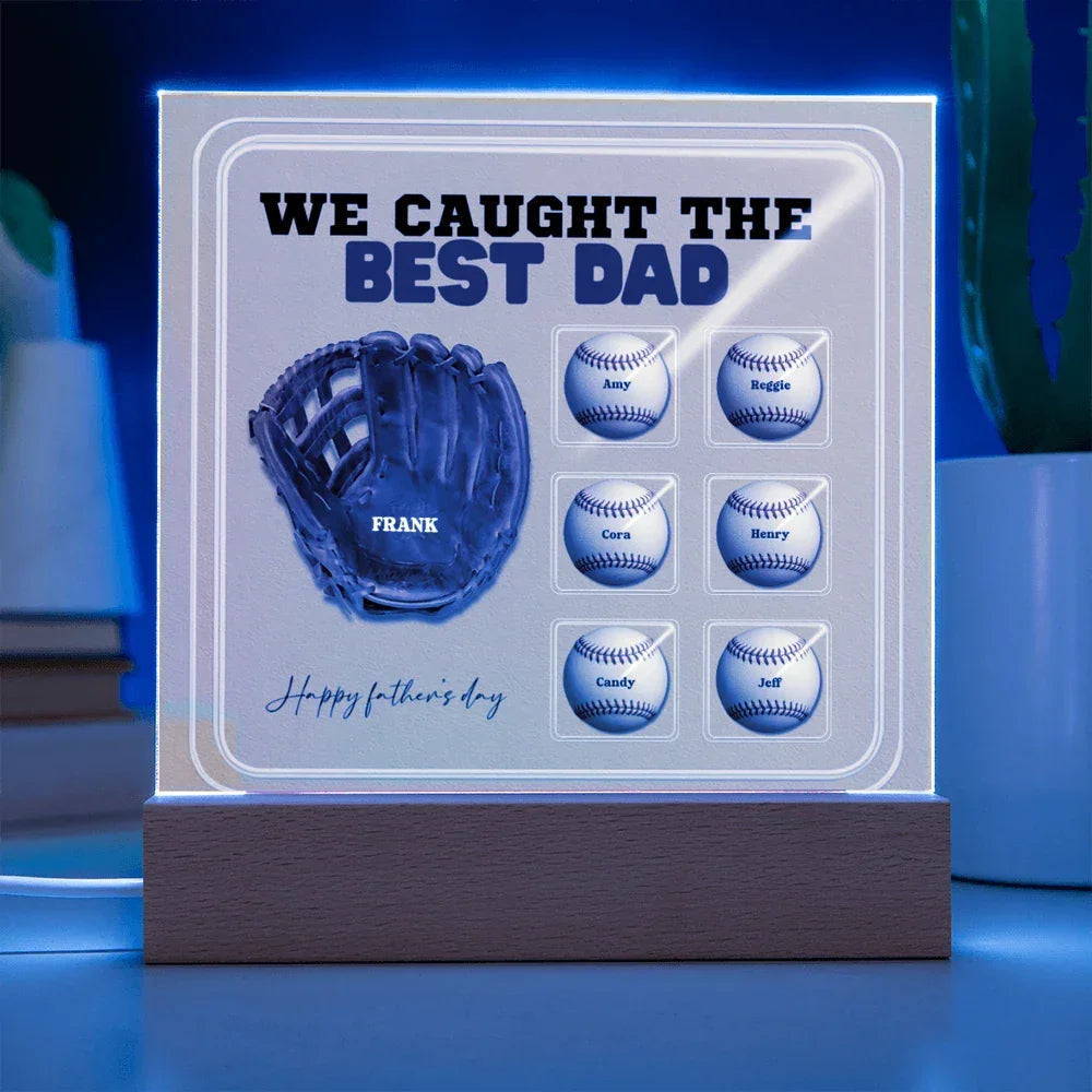 We Caught the Best Dad – Custom Baseball Glove Acrylic Plaque with Kids' Names – Personalized Father's Day Gift with LED Base Option