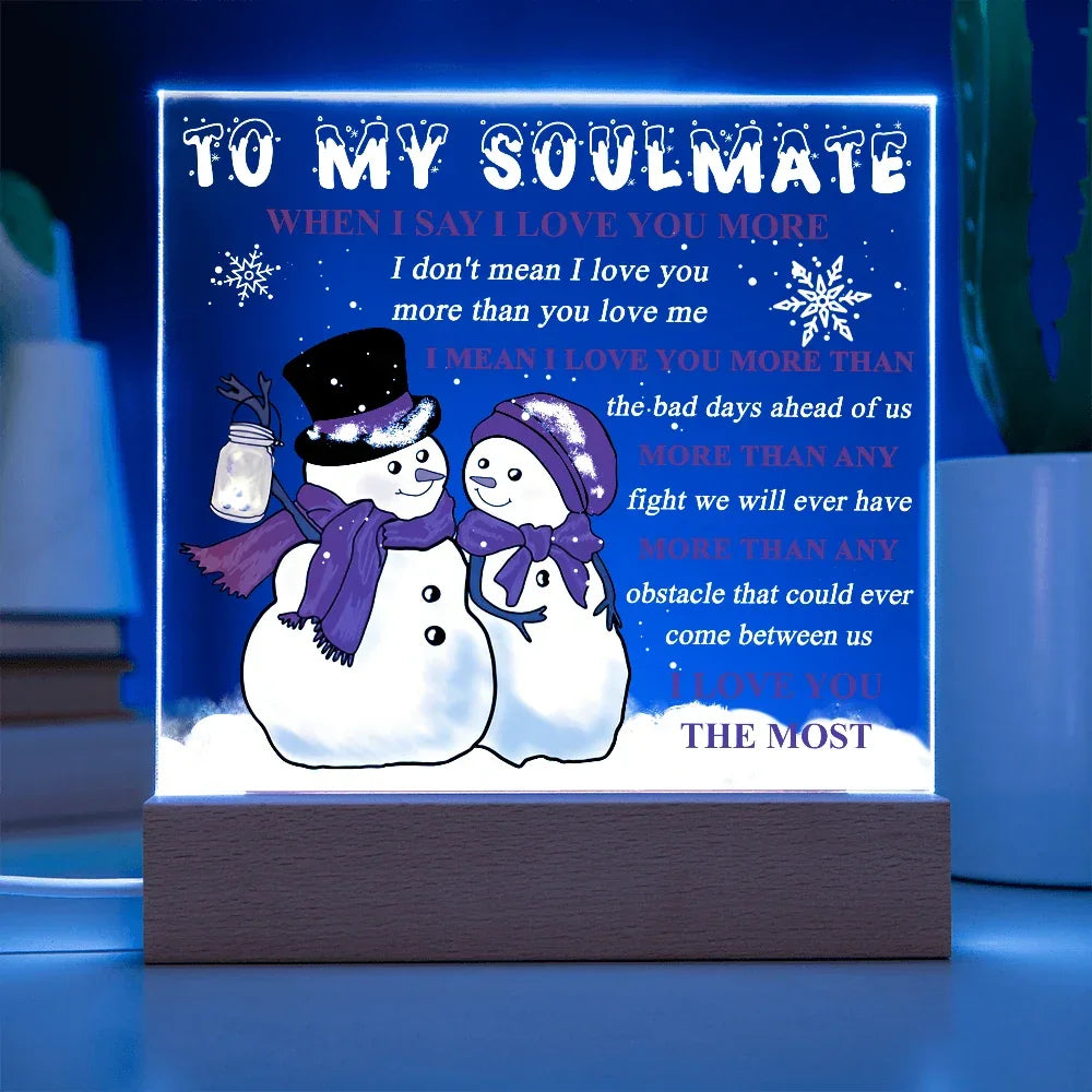 To My Soulmate Acrylic Plaque – Snowman Couple LED Light Gift | “I Love You More” Romantic Christmas Keepsake