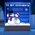 To My Soulmate Acrylic Plaque – Snowman Couple LED Light Gift | “I Love You More” Romantic Christmas Keepsake