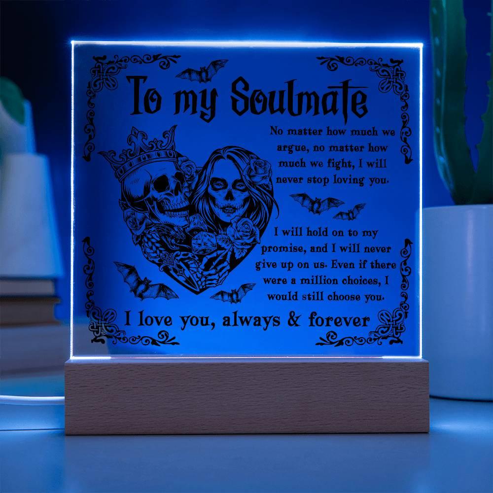 Soulmate - Never Stop Loving You - Halloween Acrylic Square Plaque with LED Wooden Base - Mallard Moon Gift Shop