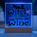 This Witch Can Be Bribed With Wine Halloween Acrylic Square Plaque with LED Wooden Base