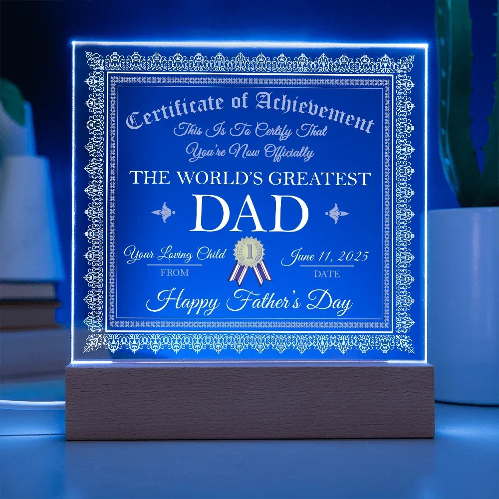 World's Greatest Dad Personalized Certificate – Custom Acrylic Plaque with Name & Date – Birthday, Father's Day, or Any Occasion