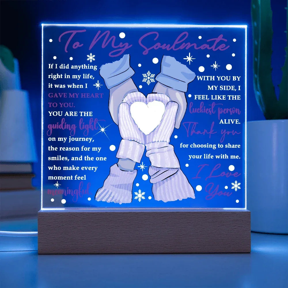 To My Soulmate Acrylic Plaque – Romantic Winter LED Light Gift | “Gave My Heart to You” Christmas or Valentine's Keepsake