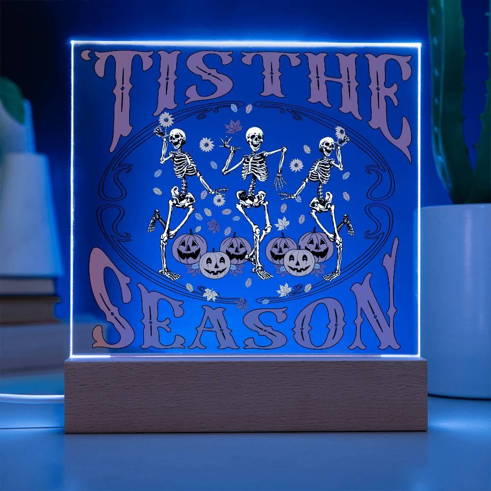 Halloween Decor - Tis The Season Acrylic Square Plaque with LED Wooden Base - Mallard Moon Gift Shop