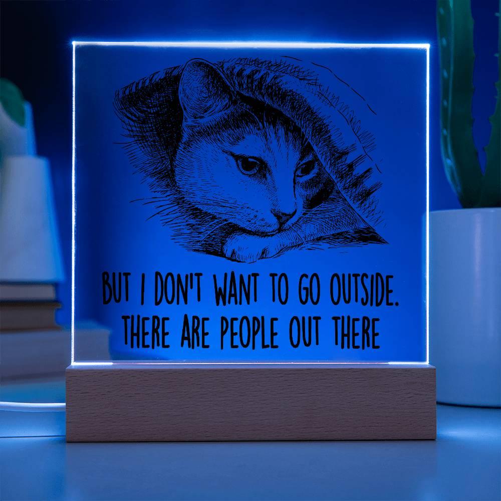 Hiding Cat There Are People Out There Acrylic Square Plaque with LED Wooden Base - Mallard Moon Gift Shop