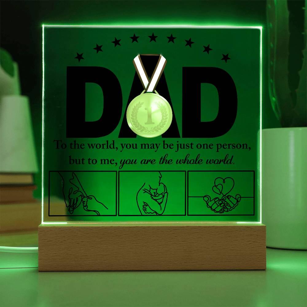 Dad - You Are the World Acrylic Plaque - Mallard Moon Gift Shop