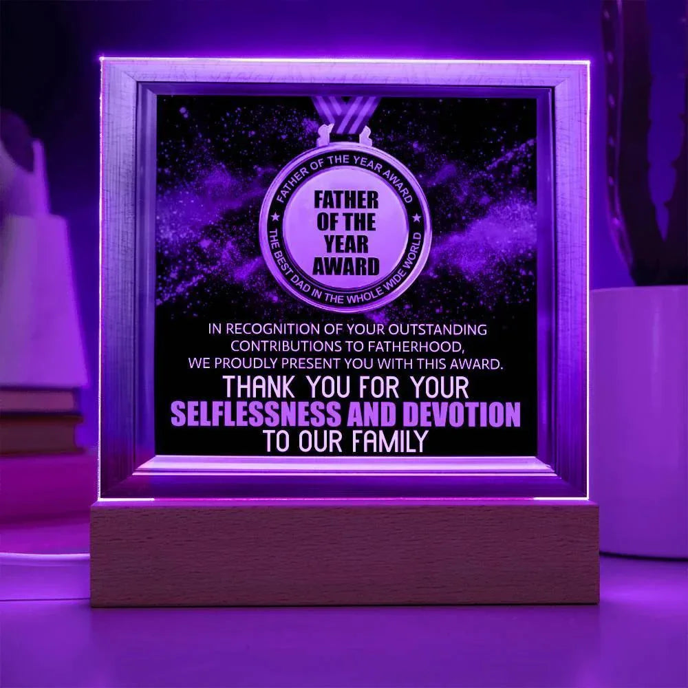 Father of the Year Award Acrylic Plaque with LED Light Base – Funny Best Dad Ever Gift from Kids – Selflessness and Devotion Tribute – Father's Day Display Sign – USB or Battery Option