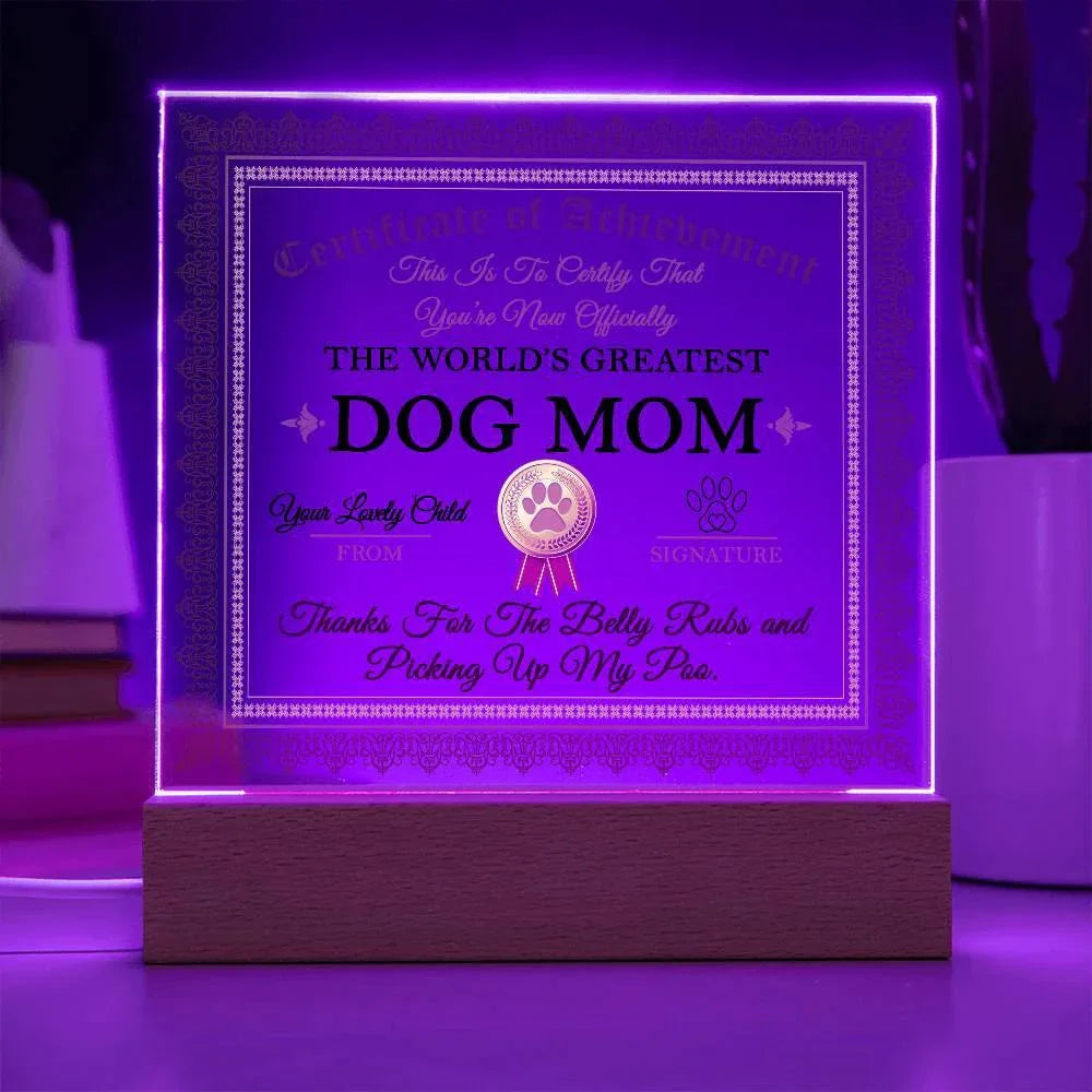 Dog Mom Certificate of Achievement Lighted Acrylic Plaque for Dog Lovers