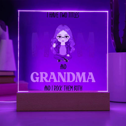 Personalized Gift for Grandmother - I Have Two Titles Acrylic Plaque - Mallard Moon Gift Shop