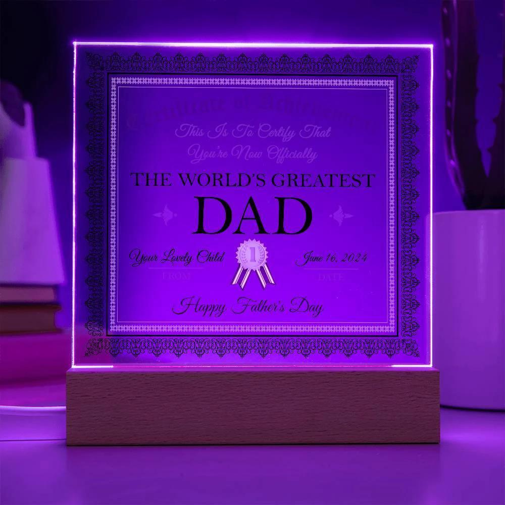 Personalized World's Greatest Dad Certificate – Custom Acrylic Plaque with Name & Date – Birthday, Father’s Day, or Any Occasion
